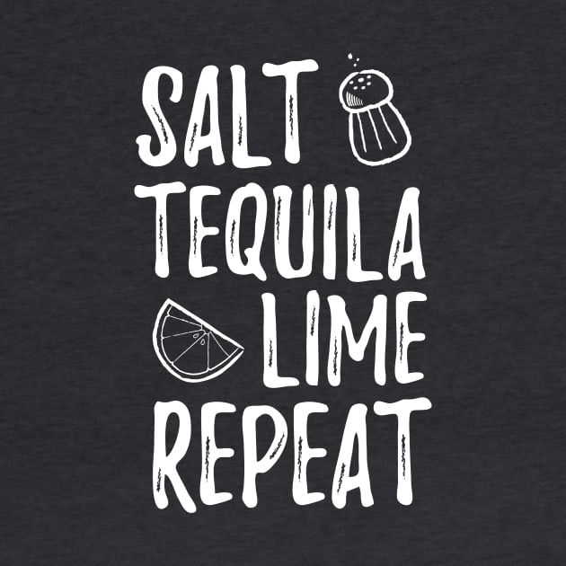 Salt. Tequila. Lime. Repeat by verde